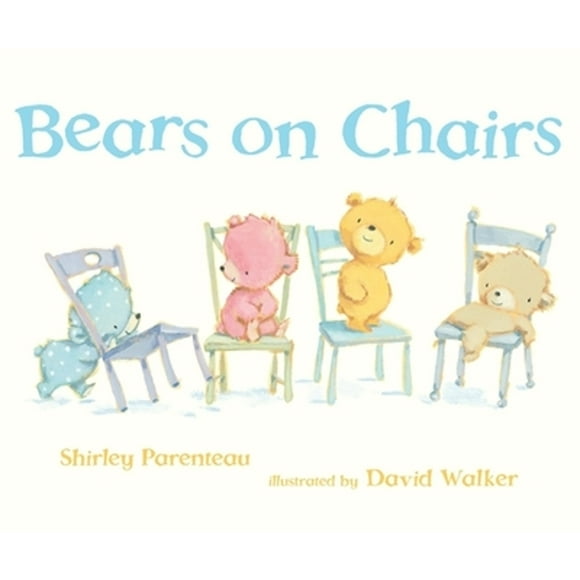 Pre-Owned Bears on Chairs (Hardcover 9780763635886) by Shirley Parenteau