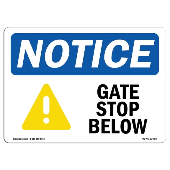 OSHA Notice Signs - Gate Stop Below Sign With Symbol  | Extremely Durable Made in the USA Signs or Heavy Duty Vinyl label Decal | Protect Your Construction Site, Warehouse & Business