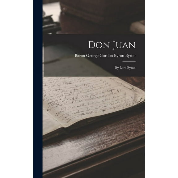 Don Juan: By Lord Byron (Hardcover)