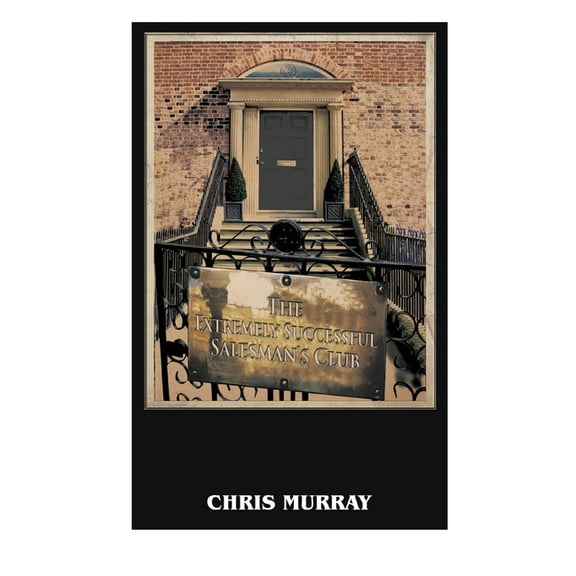 The Extremely Successful Salesman's Club (Us Edition), (Paperback)