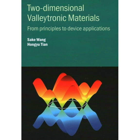 Two-dimensional Valleytronic Materials: From principles to device applications, (Hardcover)