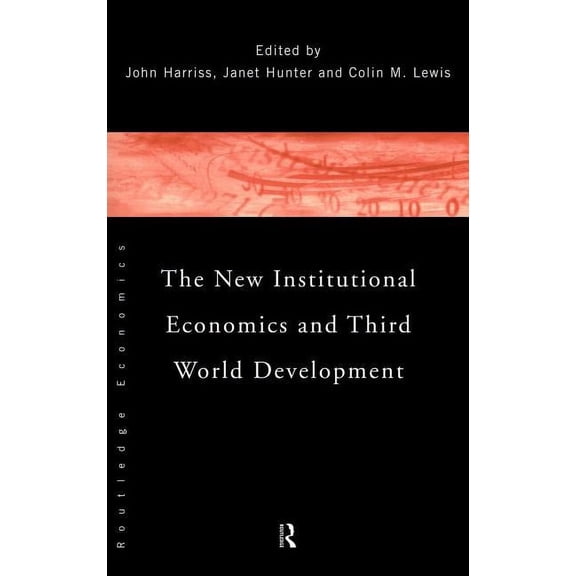 The New Institutional Economics and Third World Development, (Hardcover)