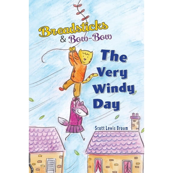 Breadsticks and Bow-Bow The Very Windy Day, Book 3, (Paperback)