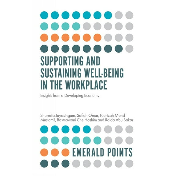 Supporting and Sustaining Well-Being in the Workplace: Insights from a Developing Economy, (Paperback)