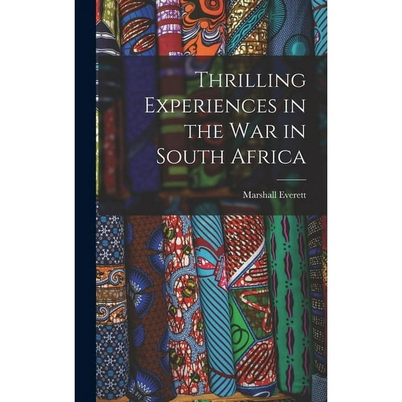 Thrilling Experiences in the War in South Africa [microform] (Hardcover)