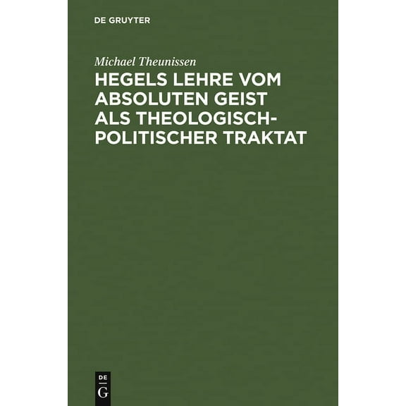 Hegels Lehre vom absoluten Geist als theologisch-politischer Traktat, (Hardcover)