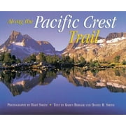 Along the Pacific Crest Trail [Hardcover - Used]