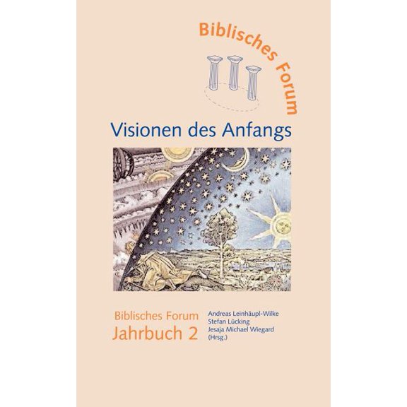 Visionen des Anfangs: Biblisches Forum Jahrbuch 2, (Paperback)