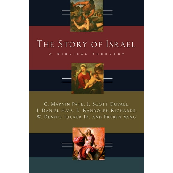 The Story of Israel: A Biblical Theology, (Paperback)