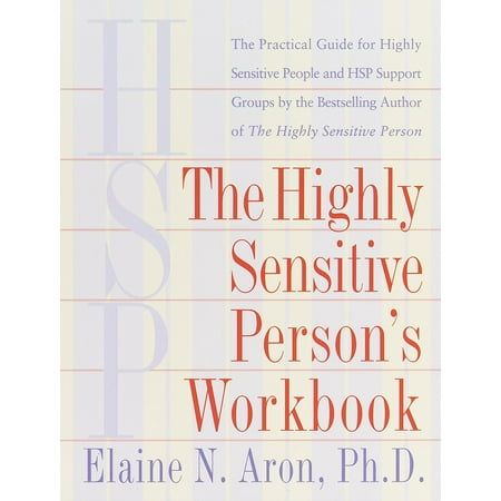 The Highly Sensitive Person's Workbook