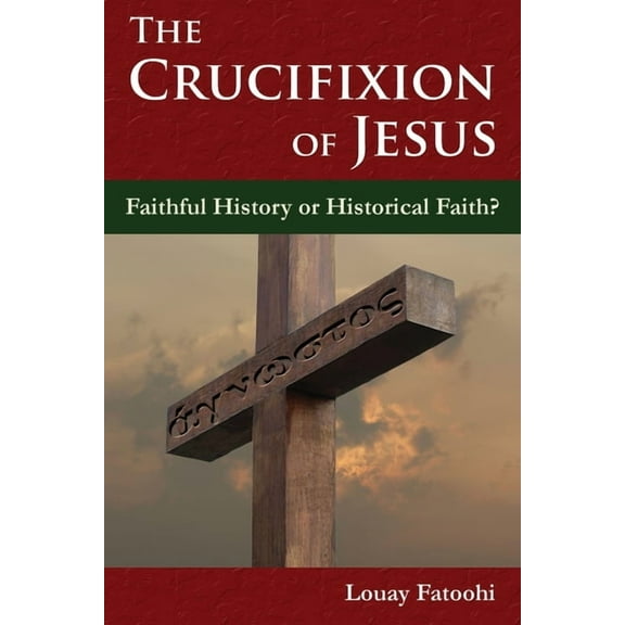 The Crucifixion of Jesus (Paperback)