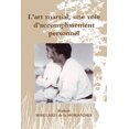 thumbnail image 1 of L'Art Martial, Une Voie D'Accomplissement Personnel, 1 of 1