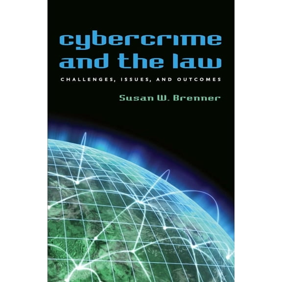 Cybercrime and the Law: Challenges, Issues, and Outcomes (Paperback)