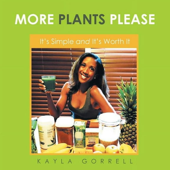 More Plants Please: It's Simple and It's Worth It (Paperback)