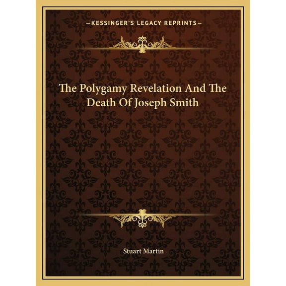 The Polygamy Revelation And The Death Of Joseph Smith (Paperback)