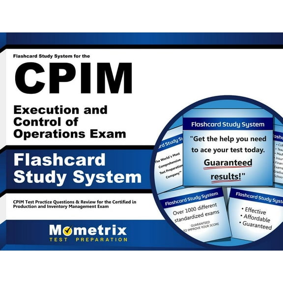 Flashcard Study System for the Cpim Execution and Control of Operations Exam : Cpim Test Practice Questions & Review for the Certified in Production and Inventory Management Exam (Cards)