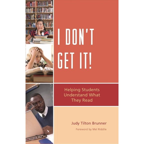 I Don't Get It!: Helping Students Understand What They Read, (Paperback)