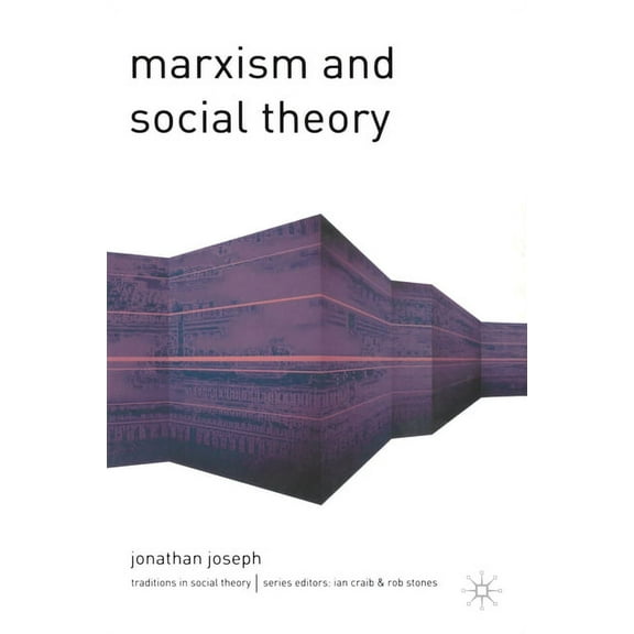 Traditions in Social Theory Marxism and Social Theory, Book 14, (Paperback)