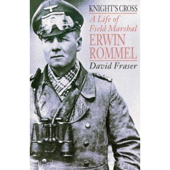Pre-Owned Knight's Cross : Life of Field Marshal Erwin Rommel (Paperback) 000638384X 9780006383840