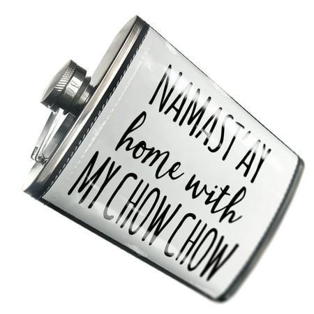 

NEONBLOND Flask Namast ay Home With My Chow Chow Simple Sayings