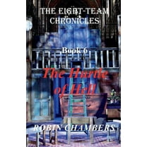 The Eight-Team Chronicles The Hurtle Of Hell, Book 6, (Paperback)