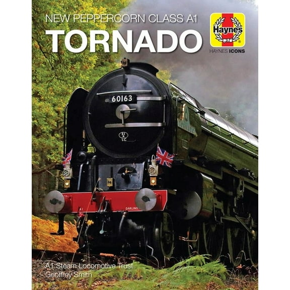 Haynes Icons: New Peppercorn Class A1 Tornado (Hardcover)