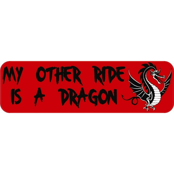 10in x 3in My Other Ride Is A Dragon Bumper magnet  Car magnetic magnets