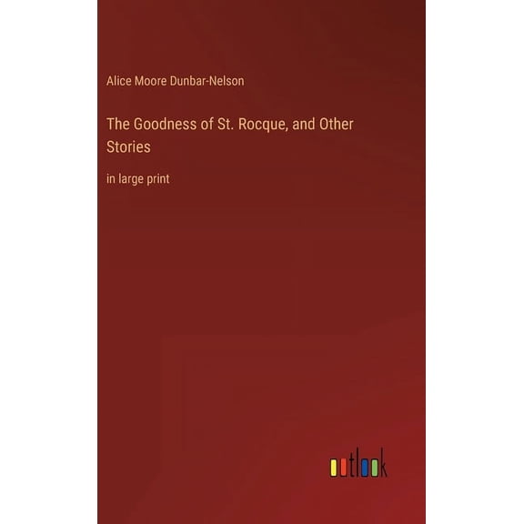The Goodness of St. Rocque, and Other Stories (Hardcover)