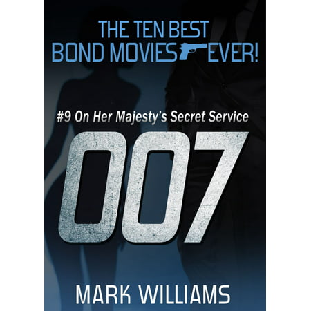The Ten Best Bond Movies...Ever! - eBook (The Best Bond Ever)