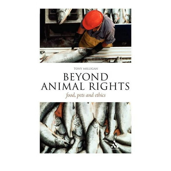 Think Now Beyond Animal Rights: Food, Pets and Ethics, (Hardcover)