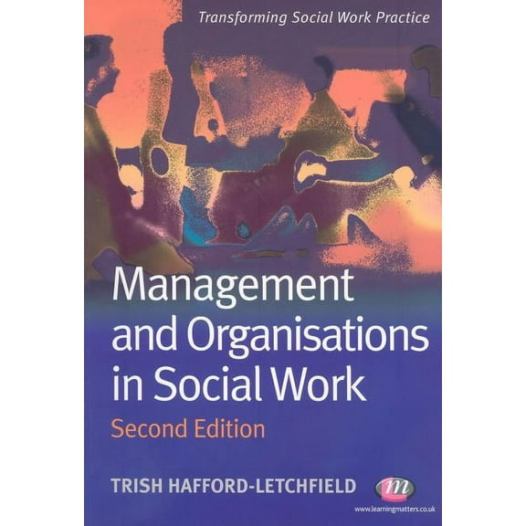 Transforming Social Work Practice Management and Organisations in Social Work, (Paperback)