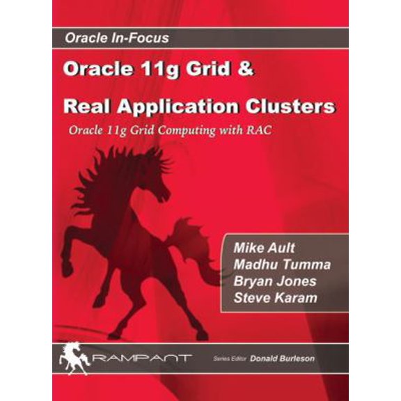 Pre-Owned Oracle 11g Grid & Real Application Clusters: Oracle 11g Grid Computing With Rac (Hardcover) 0979795117 9780979795114