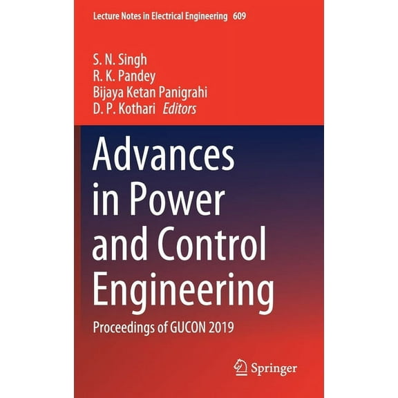 Lecture Notes in Electrical Engineering Advances in Power and Control Engineering: Proceedings of Gucon 2019, Book 609, (Hardcover)