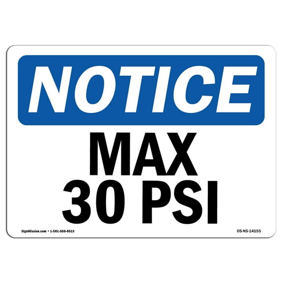 SignMission OS-NS-A-1014-L-14155 10 x 14 in. OSHA Notice Sign - Max 30 PSI