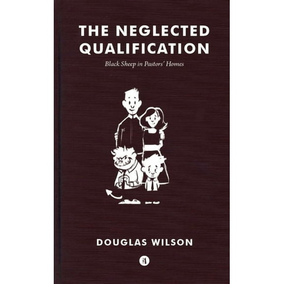 Neglected Qualification: Black Sheep in Pastors' Homes, (Paperback)