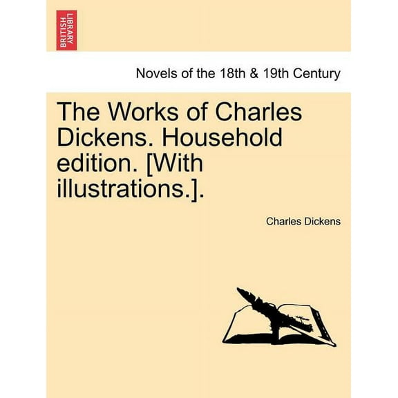 The Works of Charles Dickens. Household Edition. [With Illustrations.]. (Paperback)