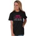 thumbnail image 5 of Funny Sarcastic Hunting Hunters Joke Women's Graphic T Shirt Tees Brisco Brands X, 5 of 5