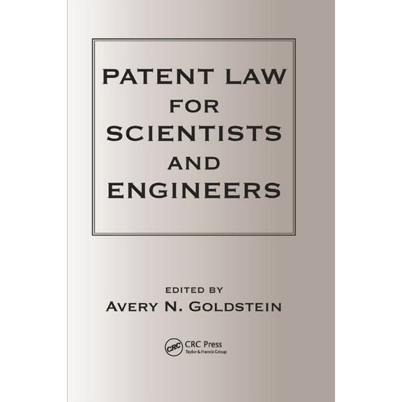 Patent Laws for Scientists and Engineers, (Paperback)