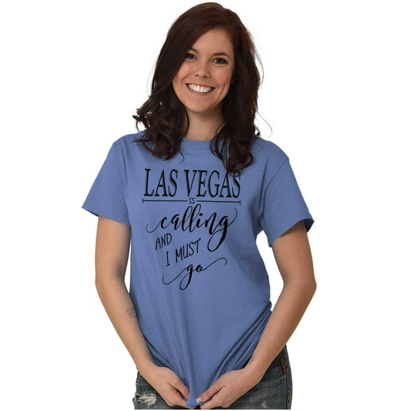 Las Vegas is Calling I Must Go Women's Graphic T Shirt Tees Brisco Brands S