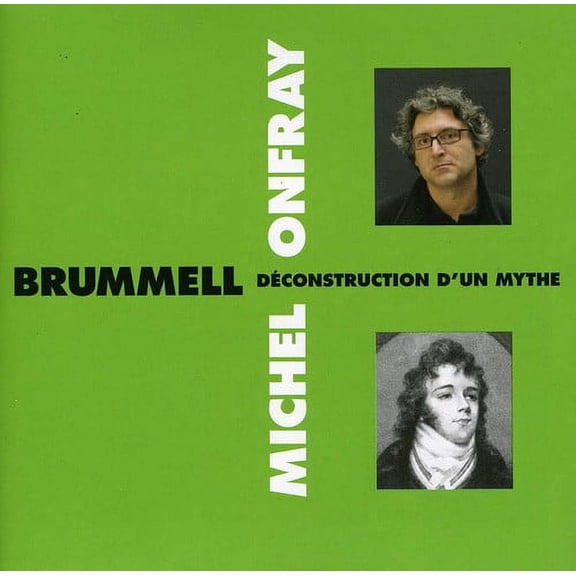 Michel Onfray - Brummell: Deconstruction D'Un Mythe - Music & Performance - CD
