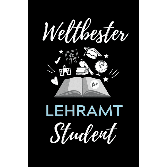 Weltbester Lehramt Student: A5 Geschenkbuch STUDENTENPLANER fÃ¼r Lehramt Studenten - Geschenkidee zum Geburtstag - Studie, (Paperback)