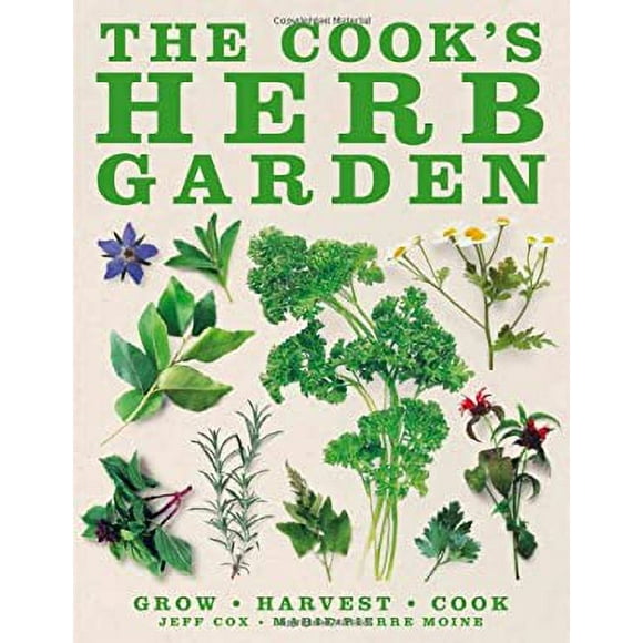 Pre-Owned The Cook's Herb Garden : Grow, Harvest, Cook 9780756658694