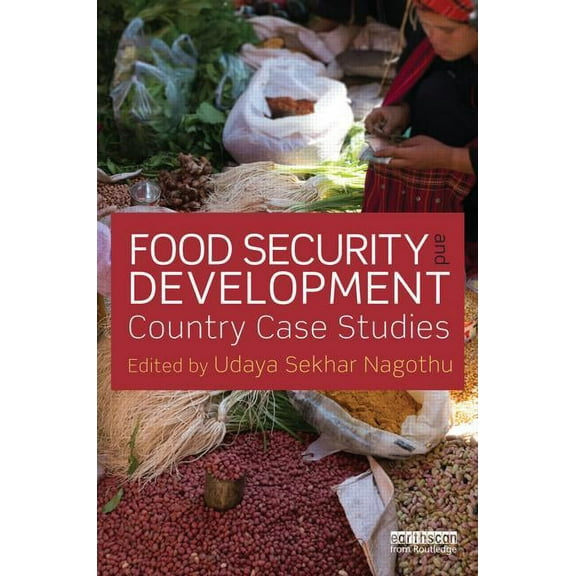 Food Security and Development: Country Case Studies, (Hardcover)