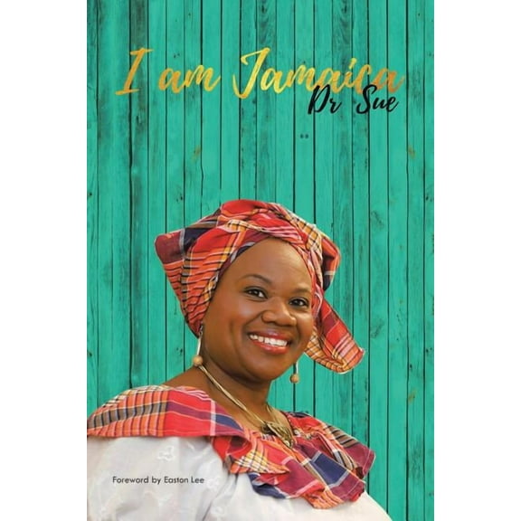 I Am Jamaica (Paperback) by Dr Sue