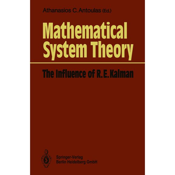 Mathematical System Theory: The Influence of R. E. Kalman, (Paperback)