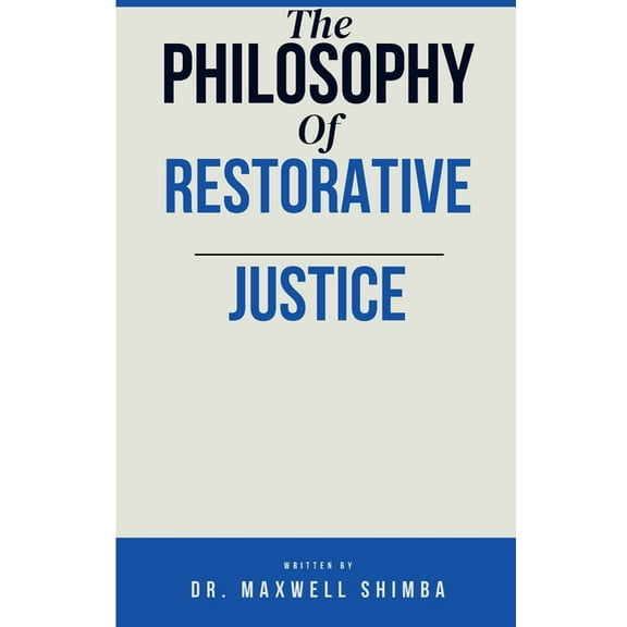 The Philosophy of Restorative Justice, (Paperback)