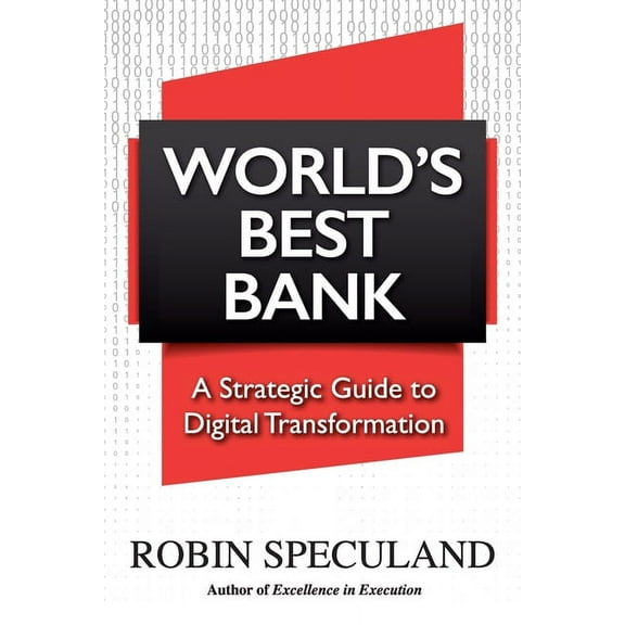 World's Best Bank: A Strategic Guide to Digital Transformation, (Paperback)