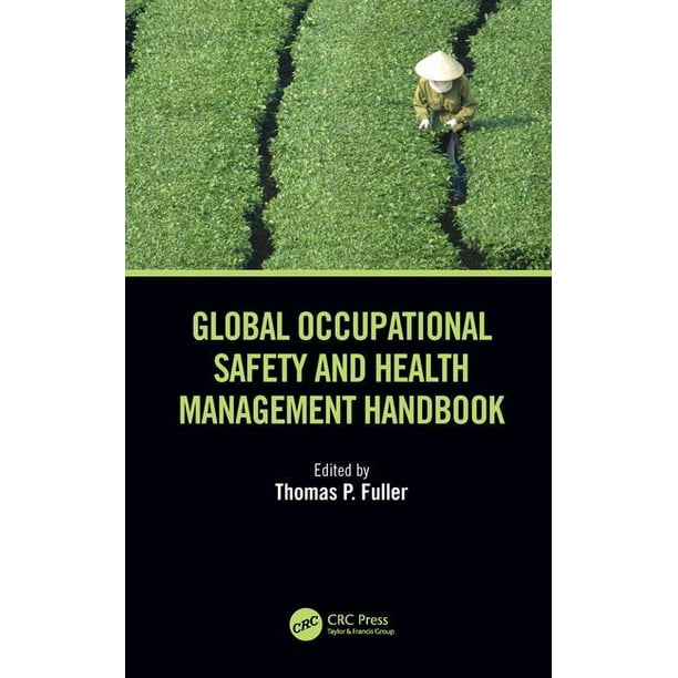 Global Occupational Safety and Health Management Handbook (Hardcover