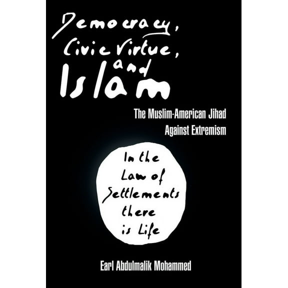 Democracy, Civic Virtue, and Islam: The Muslim-American Jihad Against Extremism, (Hardcover)