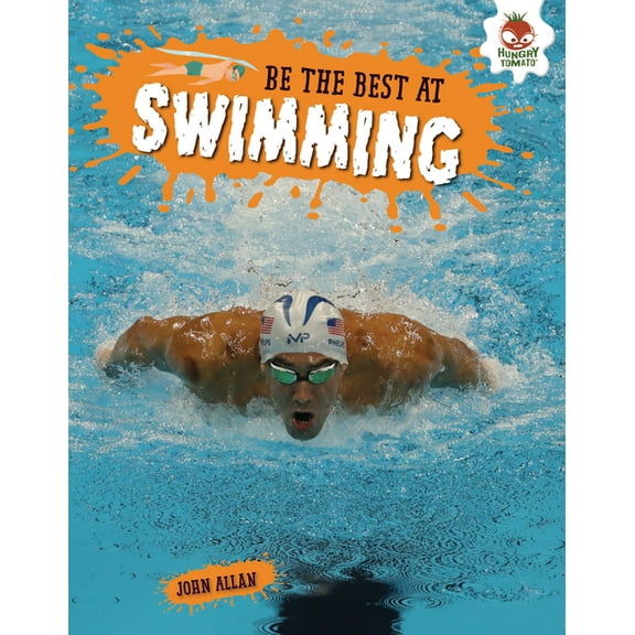Be the Best at . . . Be the Best at Swimming, (Hardcover)